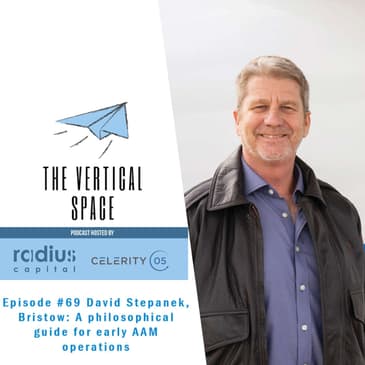 #69 David Stepanek, Bristow: A philosophical guide for early AAM operations