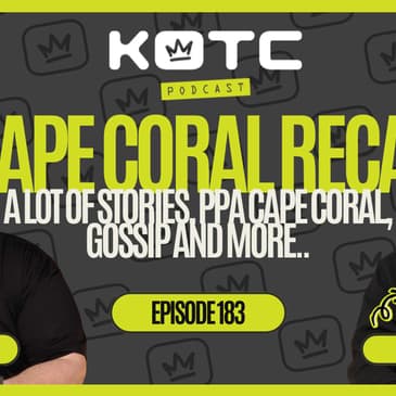 CAPE CORAL RECAP | A lot of stories, PPA Cape Coral, gossip and more..