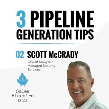 118: Pipeline generation mini-episode #2 with Scott McCrady, CEO of SolCyber