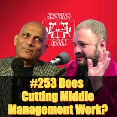 AA253 - The Delayering Disaster: Why Cutting Middle Management Is Blowing Up