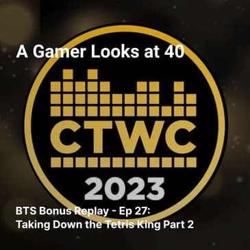 BTS Bonus Replay - Ep 27: Taking Down the Tetris King Part 2