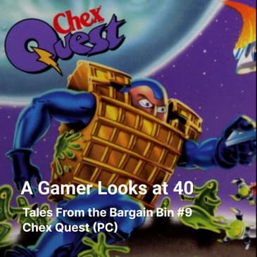 Tales From the Bargain Bin #9 - Chex Quest (PC)