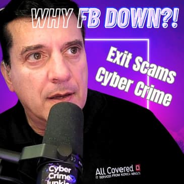 Why Facebook Was Down. Exit Scams and Cyber Crime.
