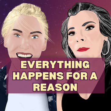 26: Everything Happens For a Reason