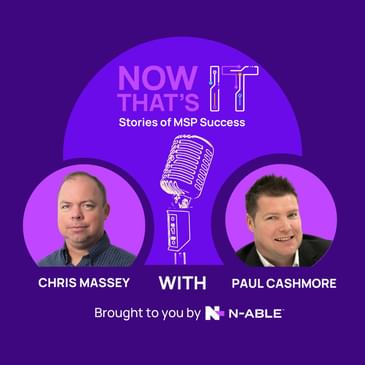 Achieving Rapid Growth with Cybersecurity & Service: Paul Cashmore's IT Evolution