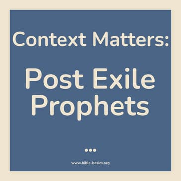 Context Matters: Understanding Post-Exile Prophets