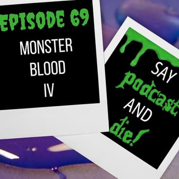 S01E69 - Monster Blood IV (Goosebumps #62)