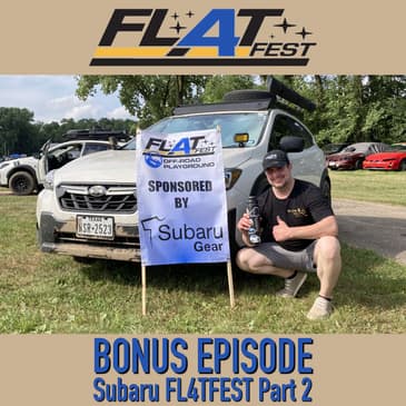 BONUS: Subaru FL4TFEST Part 2