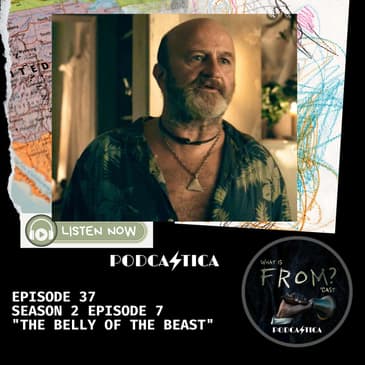 37. FROM (S2 Ep7) "The Belly of the Beast"