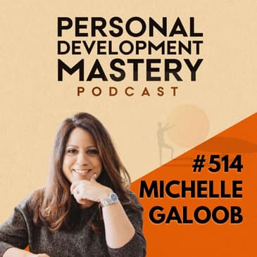 #514 How to trust your intuition by tuning out ego & listening within, with Michelle Galoob.
