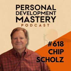 How Small Daily Decisions Shape Your Identity, Leadership, and Life Transitions with Chip Scholz | #618