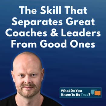 The Skill That Separates Great Coaches & Leaders From Good Ones | Coaches Rising's Joel Monk