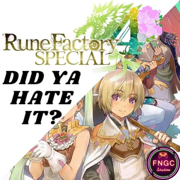 Did Ya Hate It? Rune Factory 4 Review
