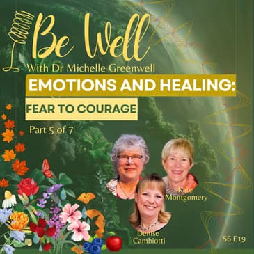Emotions and Healing: Fear to Courage