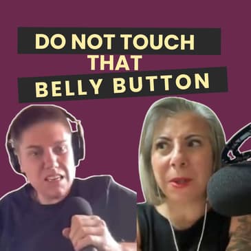 151: Belly Buttons, Baby Bumps & a Dad bonding with the baby in the womb