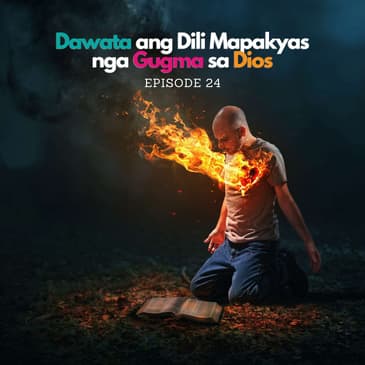 Wali Bisaya: Dawata ang Dili Mapakyas nga Gugma sa Dios