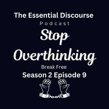 Stop OverThinking: Break Free