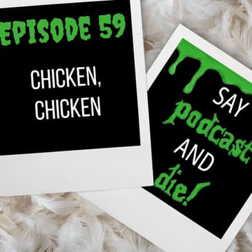 S01E59 - Chicken, Chicken (Goosebumps #53)