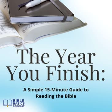 The Year You Finish: A Simple 15-Minute Guide to Reading the Bible