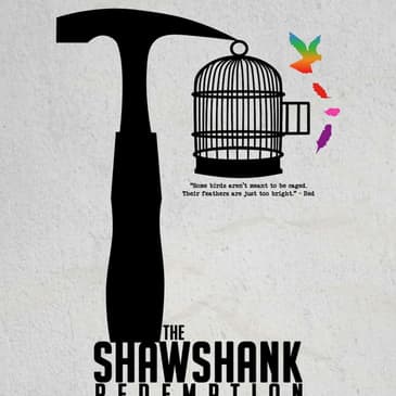 (Episode 4)-Hope Springs Eternal: The Shawshank Redemption.