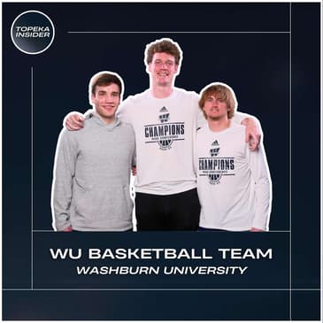 Washburn Basketball’s Final Four Journey: Team Culture, Mental Toughness & Community Support | Sam Ungashick, Jake Schadegg, and Andrew Orr