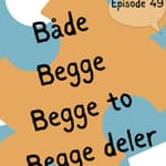 #49 "Både" vs "begge" (begge to / begge deler) [grammatikk] [vokabular]
