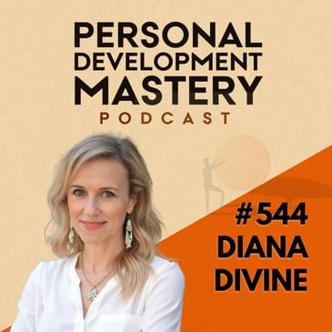 Why 'Spiritual Amnesia' Blocks Personal Growth and How to Master Quantum Creation, with Diana Divine | #544