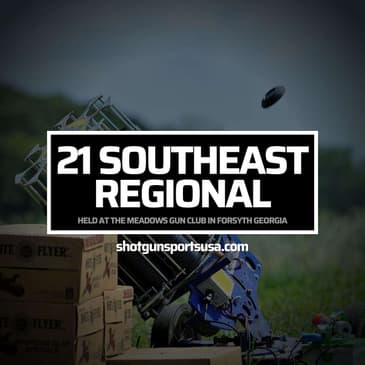 2021 Southeast Regional: Held at the Meadows Gun Club in Forsyth Georgia