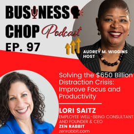 Solving the $650 Billion Distraction Crisis: Lori Saitz’s Mission to Improve Focus and Productivity