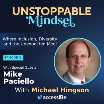 Episode 19 – An Unstoppable Pioneer in Web Accessibility and Life with Mike Paciello