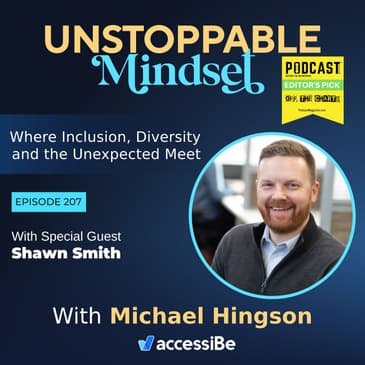 Episode 207 – Unstoppable Financial Services CEO with Shawn Smith