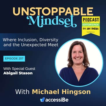 Episode 257 – Unstoppable Master Teacher and Skill Builder with Abigail Stason