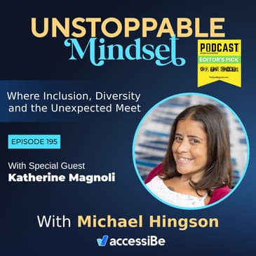 Episode 195 – Unstoppable Inclusion Advocate with Katherine Magnoli