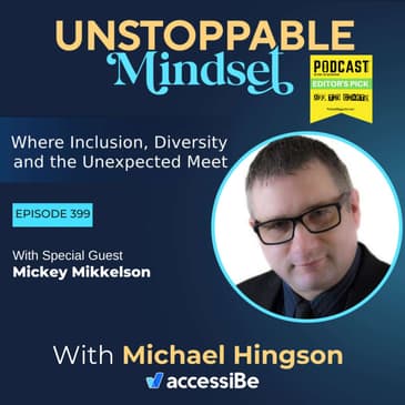 Episode 399 – The Unstoppable Truth About Book Marketing and Media with Mickey Mickelson