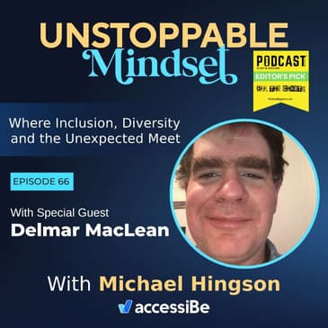 Episode 66 – Unstoppable Blind Therapist with Delmar MacLean