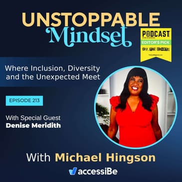 Episode 213 – Unstoppable Senior Executive and Thought Leader with Denise Meridith