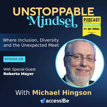 Episode 235 – Unstoppable Thinker and Philosopher with Roberto Mayer