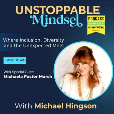 Episode 418 – An Unstoppable Journey Through Grief and Purpose with Michaela Foster Marsh