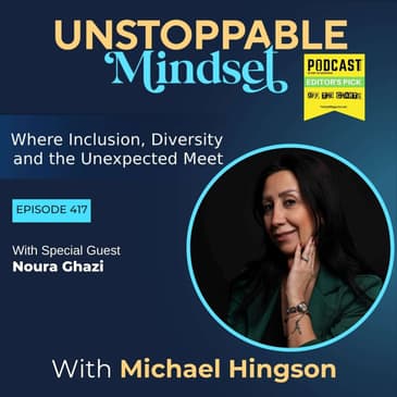 Episode 417 – Unstoppable Resilience in the Face of Political Oppression with Noura Ghazi