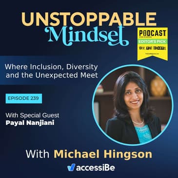 Episode 239 – Unstoppable Leadership Expert and Executive Coach with Payal Nanjiani