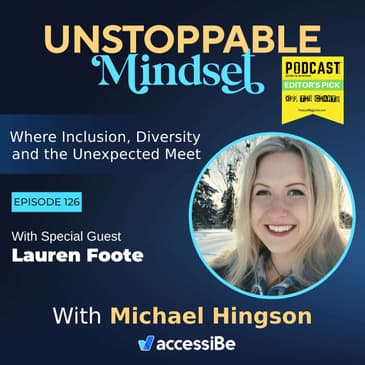 Episode 126 – Unstoppable Disability Justice Advocate with Lauren Foote