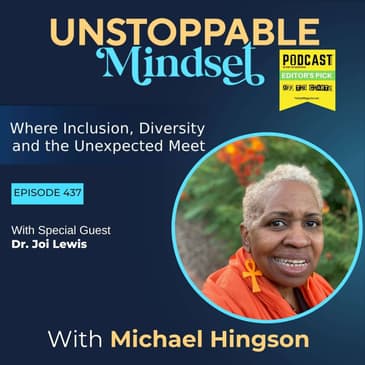 Episode 437 – How Radical Self Care Creates an Unstoppable Life with Dr. Joi Lewis