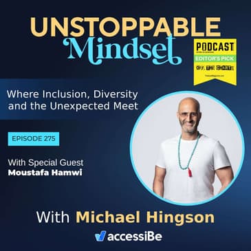 Episode 275 – Unstoppable Executive Nomad and Mindset Coach with Moustafa Hamwi
