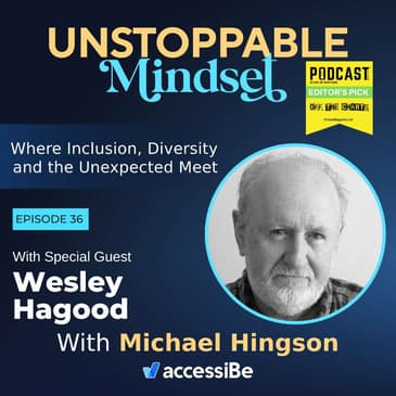 Episode 36 – An Unstoppable Journey with Wesley Hagood