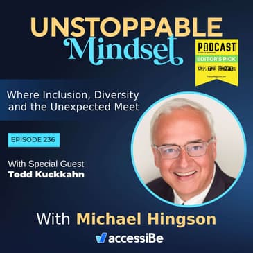 Episode 236 – Unstoppable Company Culture and Leadership Revolutionary with Todd Kuckkahn