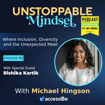 Episode 183 – Unstoppable Learner, Creative Activist and Disability Advocate with Rishika Kartik