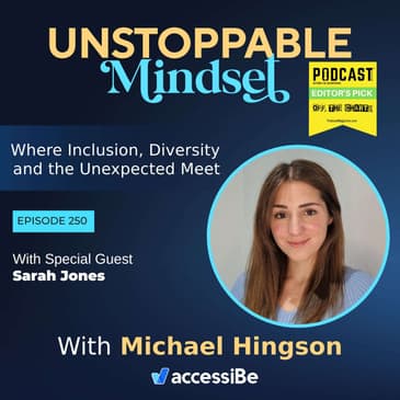 Episode 250 – Unstoppable Young Carer and Inclusion Advocate with Sarah Jones