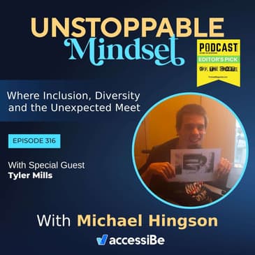 Episode 316 – Unstoppable Freelancer Writer and Disability Advocate with Tyler Mills