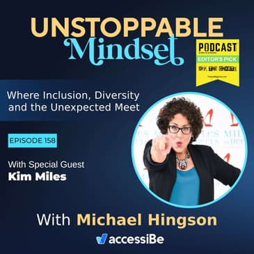Episode 158 – Unstoppable TEDx Speaker and Executive Producer with Kim Miles