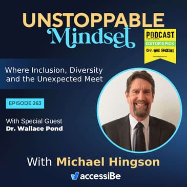 Episode 263 – Unstoppable Transformation Collaborative Expert with Dr. Wallace Pond